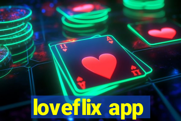 loveflix app